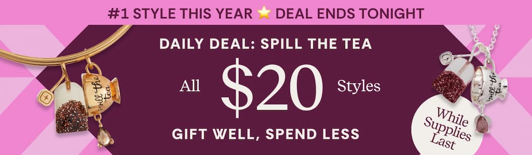 #1 Style This Year | Daily Deal: Spill The Tea | All $20 Styles