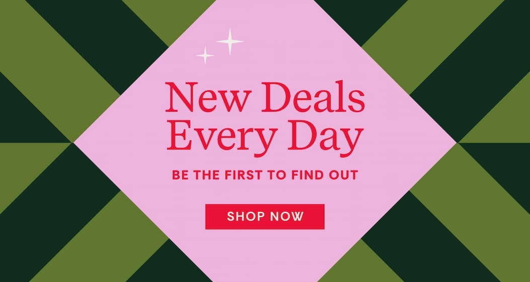 New Deals Every Day | Shop Now