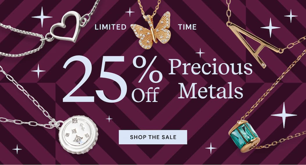 Limited Time | 25% Precious Metals | Shop The Sale