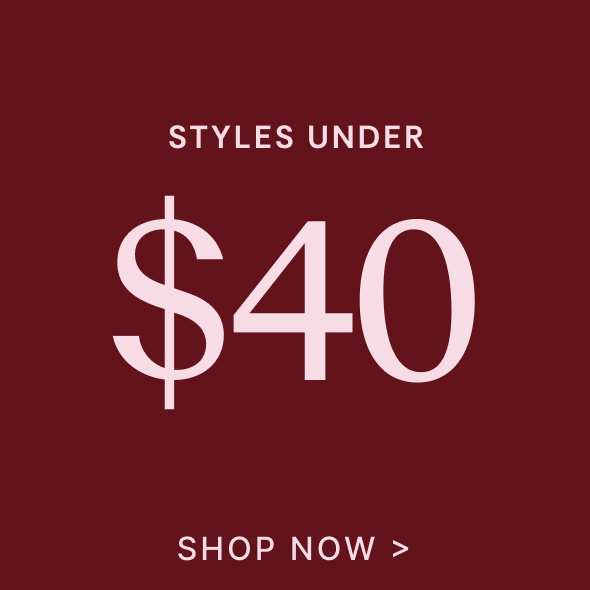 Shop Styles Under $40