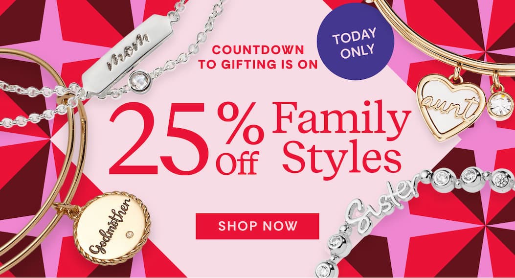 25% OFF Family Styles | Shop Now