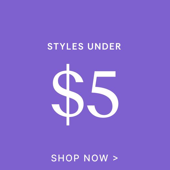 Styles Under $5