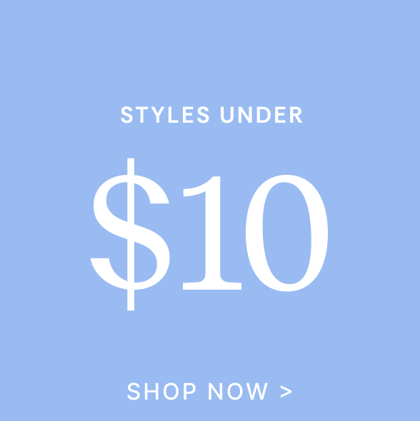 Styles Under $10
