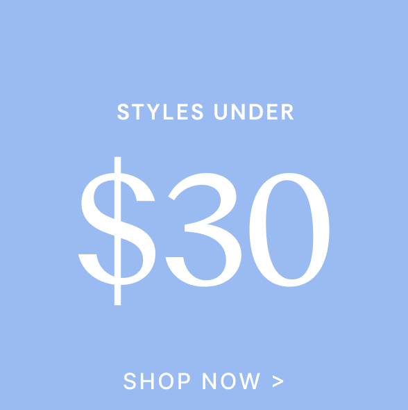 Styles Under $30
