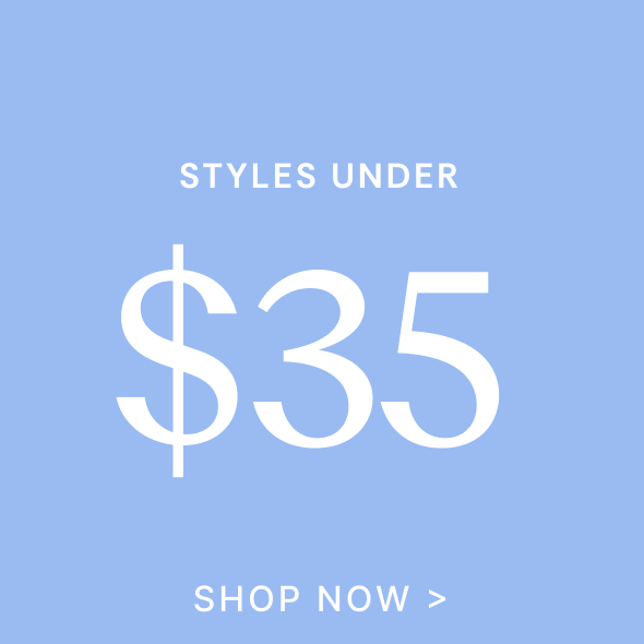 Styles Under $35