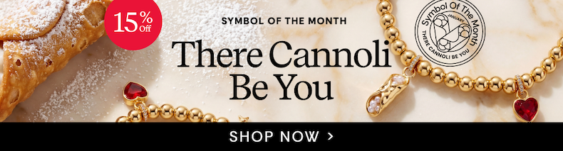 Symbol of the Month | There Cannoli Be You | SHOP NOW