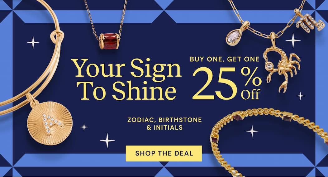 Your Sign to Shine | BOGO 25% OFF Zodiac, Birthstone & Initials | Shop The Deal