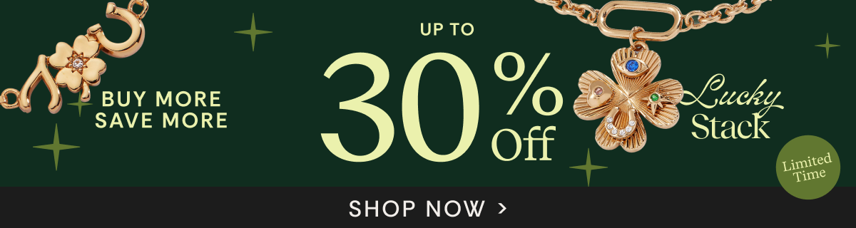 Buy More, Save More, Up to 30% OFF Lucky Stack| Shop Now