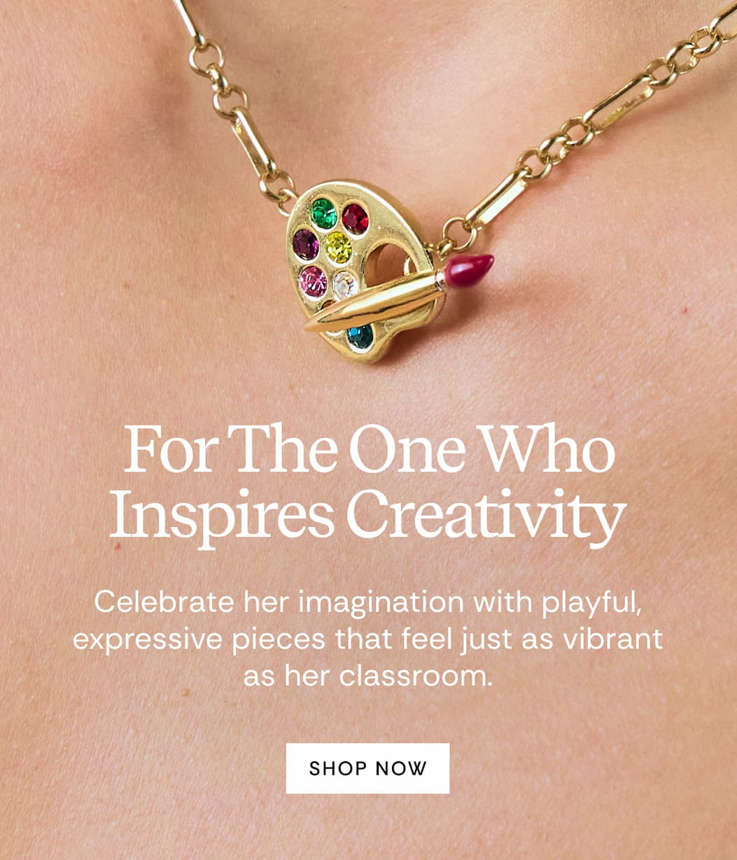 For the one who inspires creativity | Shop Now