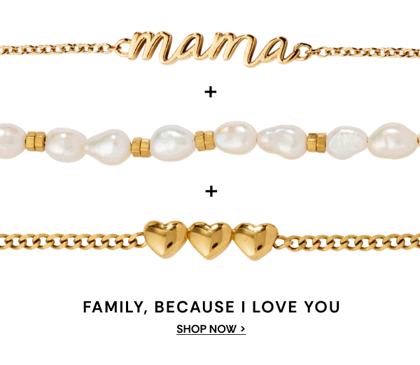 Family, Because I Love You