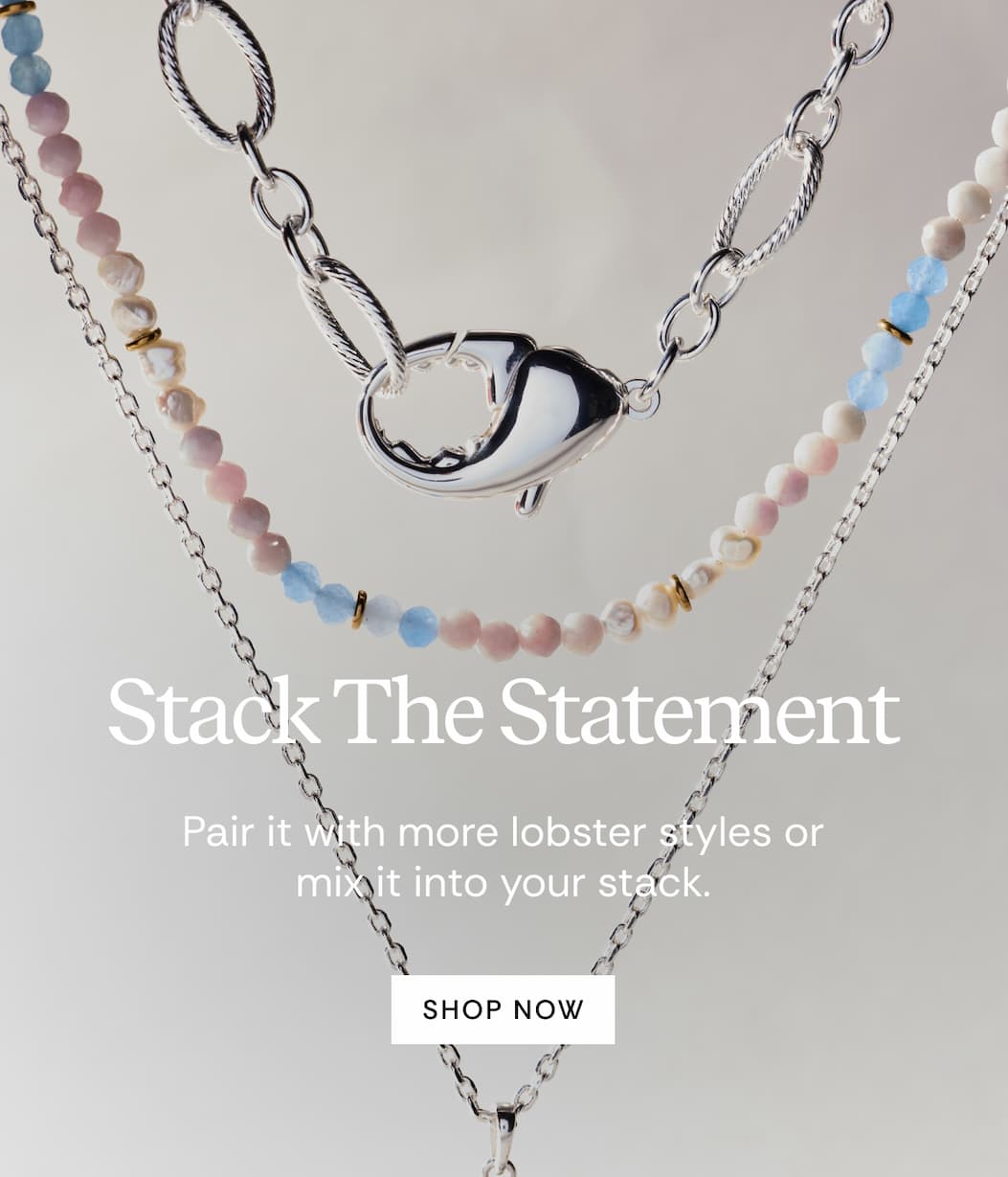 Stack the Statement | Pair it with more lobster styles or mix in into your stack.