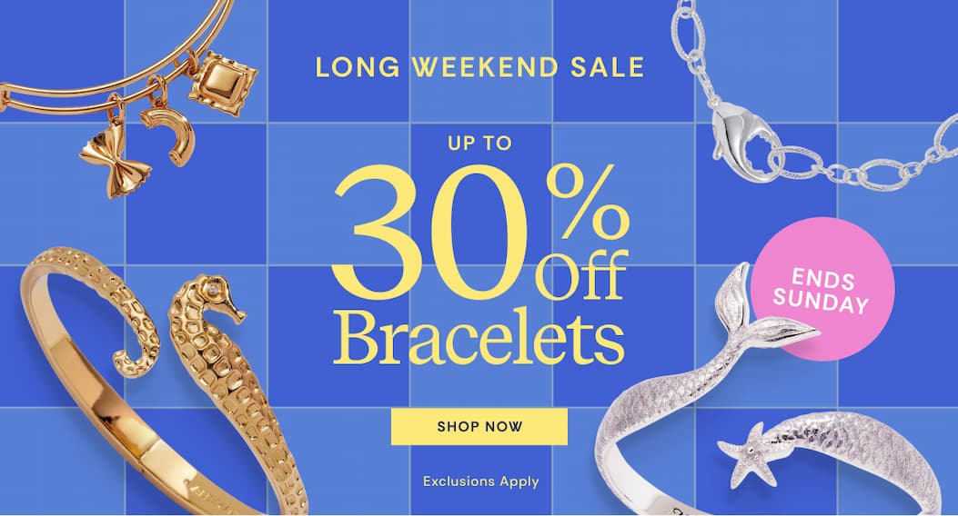 Long Weekend Sale | Up To 30% OFF Bracelet Sale
