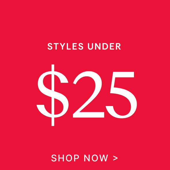 Shop Under $25 Styles
