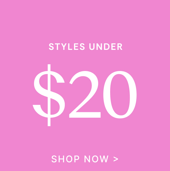 Shop Under $20 Styles