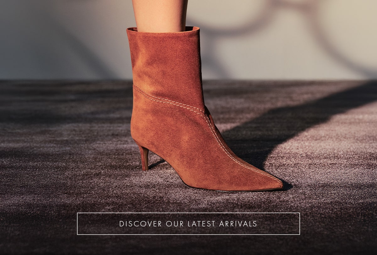 DISCOVER OUR LATEST ARRIVALS