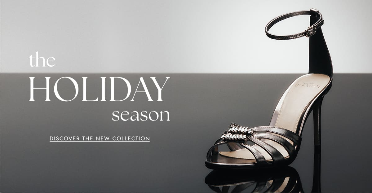 THE HOLIDAY SEASON | DISCOVER THE NEW COLLECTION