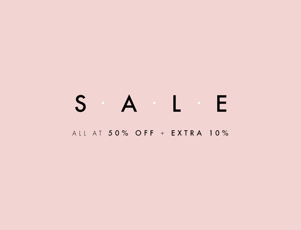 SALE ALL AT 50% OFF + EXTRA 10%