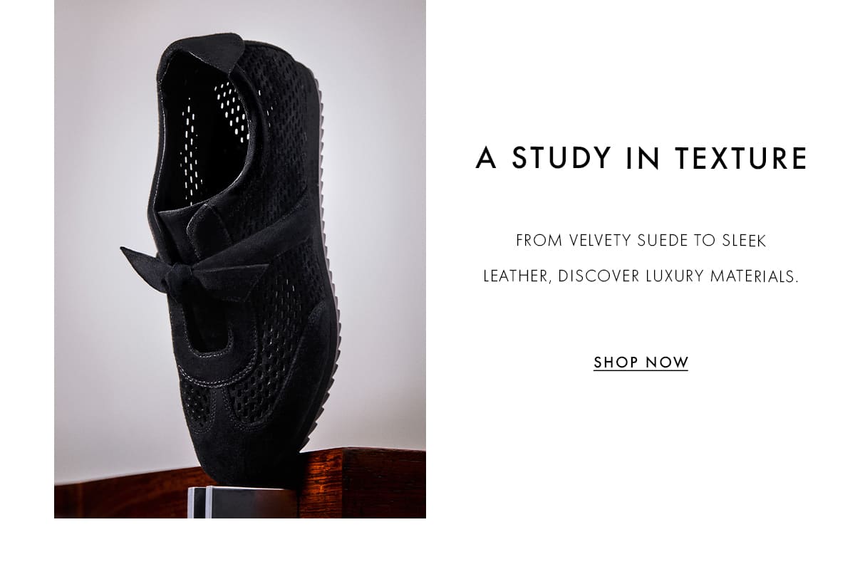 A STUDY IN TEXTURE | SHOP NOW