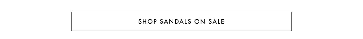 SHOP SANDALS ON SALE