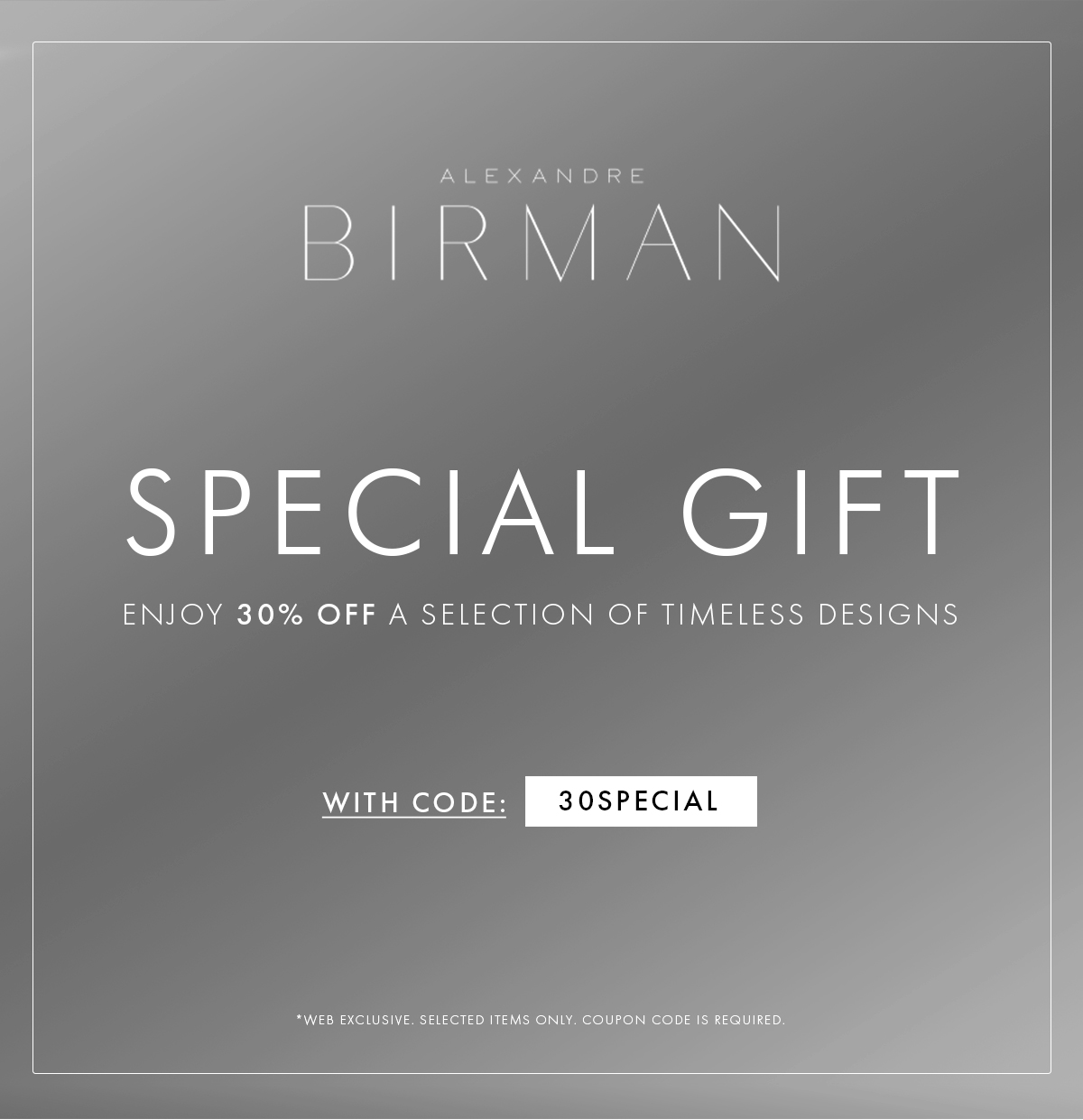 SPECIAL GIFT 30% | SHOP NOW