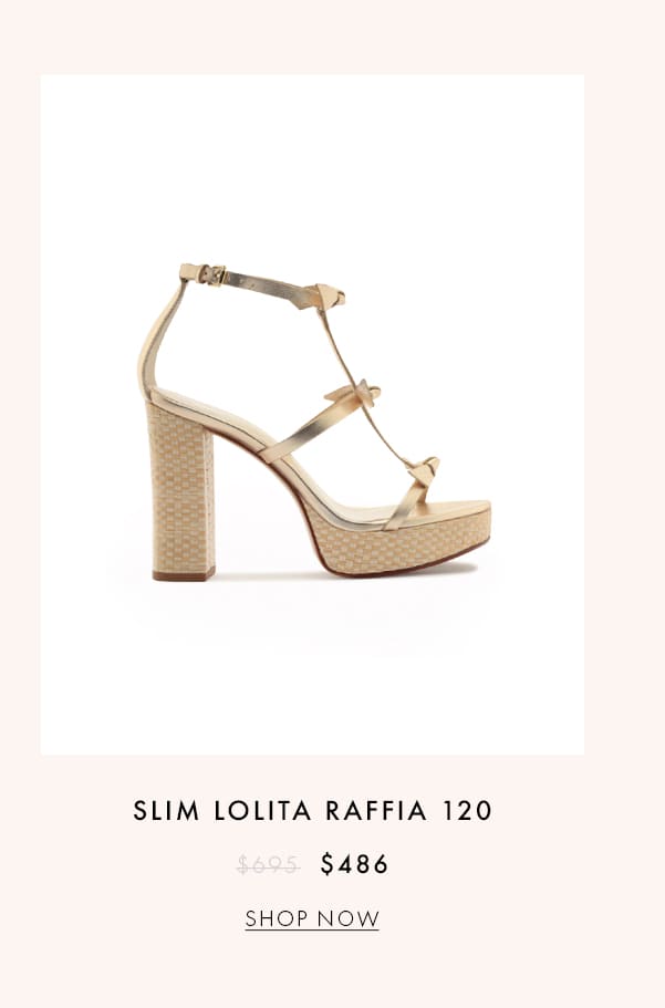 SLIM LOLITA RAFFIA 120 | SHOP NOW