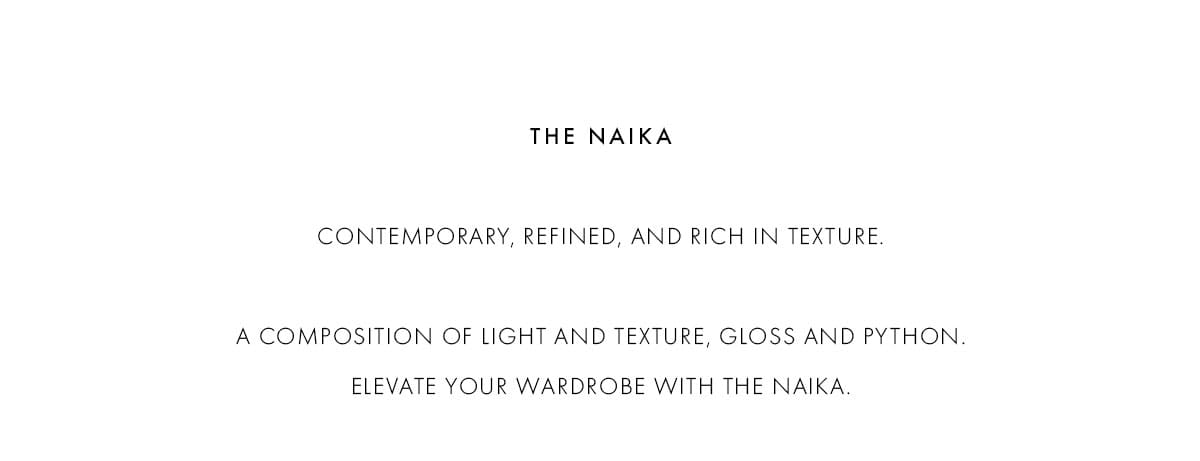 THE NAIKA | SHOP NOW