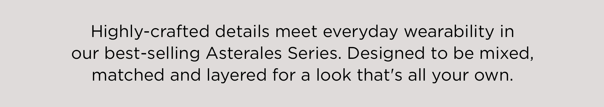 Shop the Asterales Series