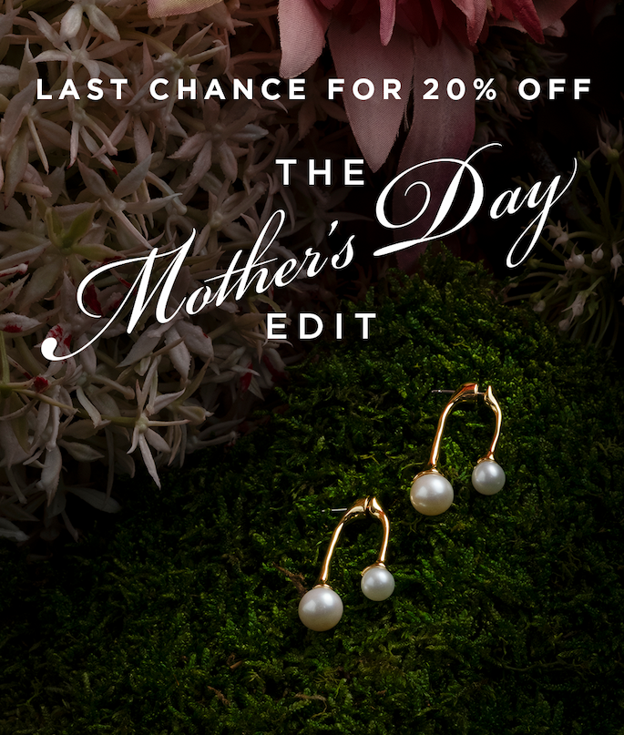 The Mother's Day Edit