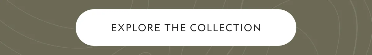 The New Explore Collection