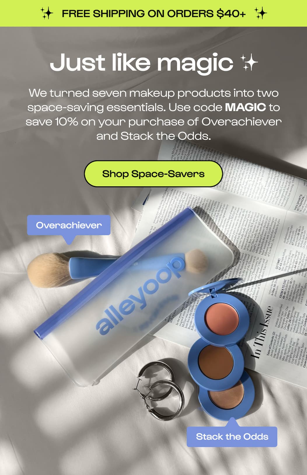 Shop Space-Savers. Stack the Odds + Overachiever. MAGIC 10% off