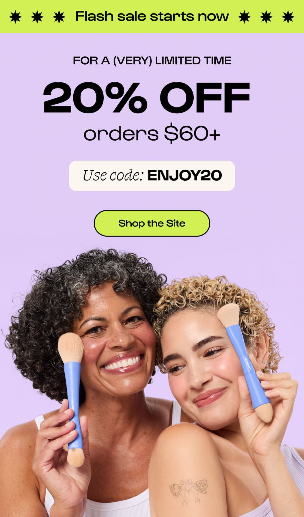 Shop the Site. 20% off ENJOY20