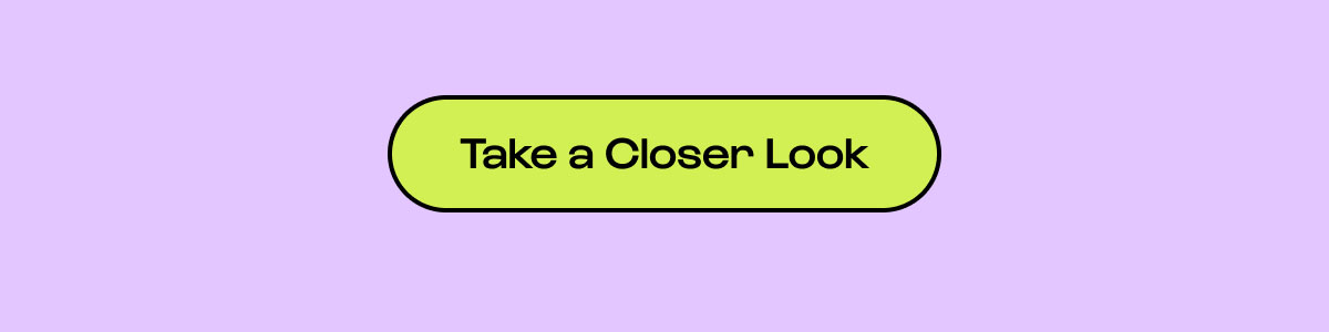 Take a Closer Look