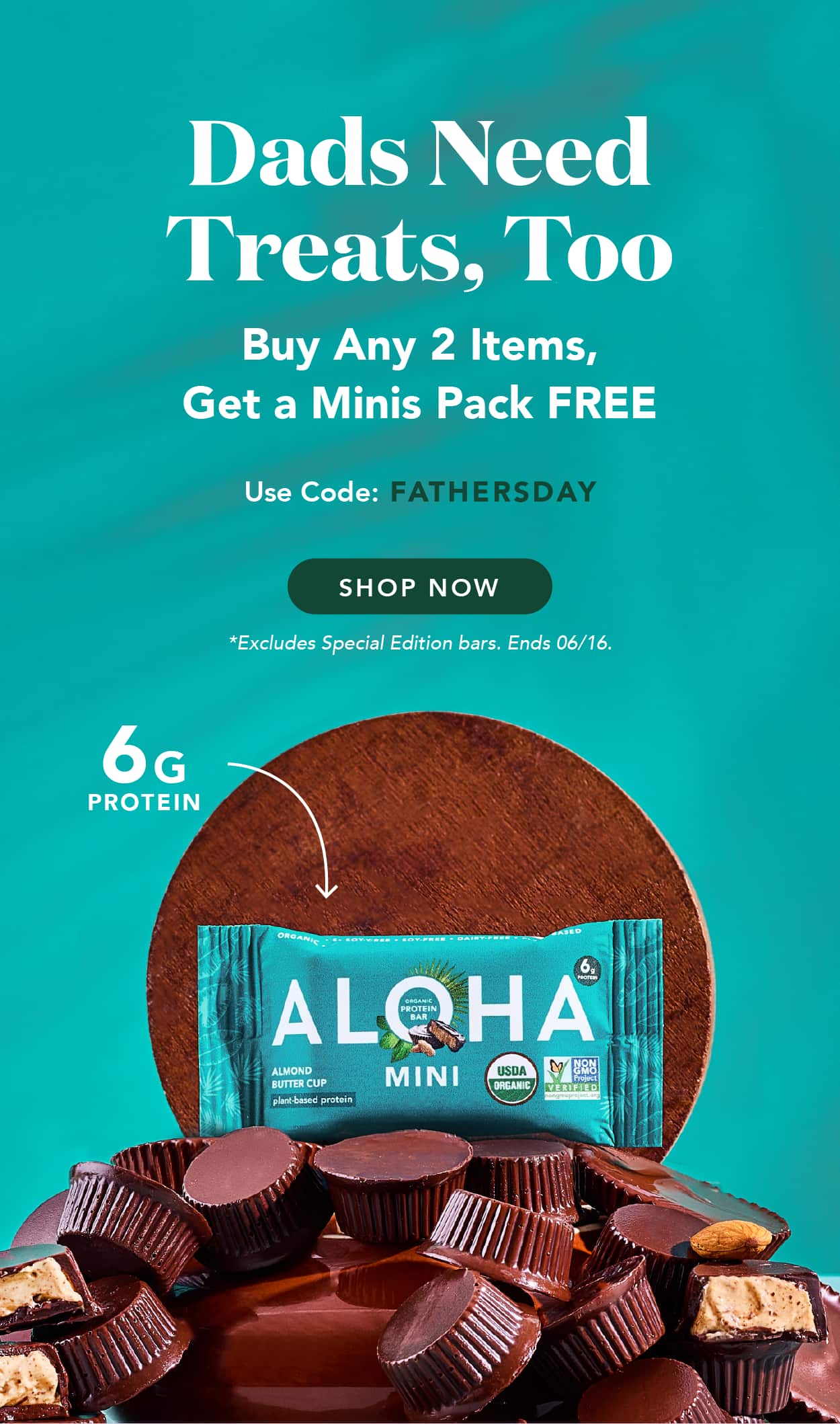 Buy any 2 items, get a minis pack FREE! Use code FATHERSDAY. Excludes Special Edition bars and autoship. Ends 6/16