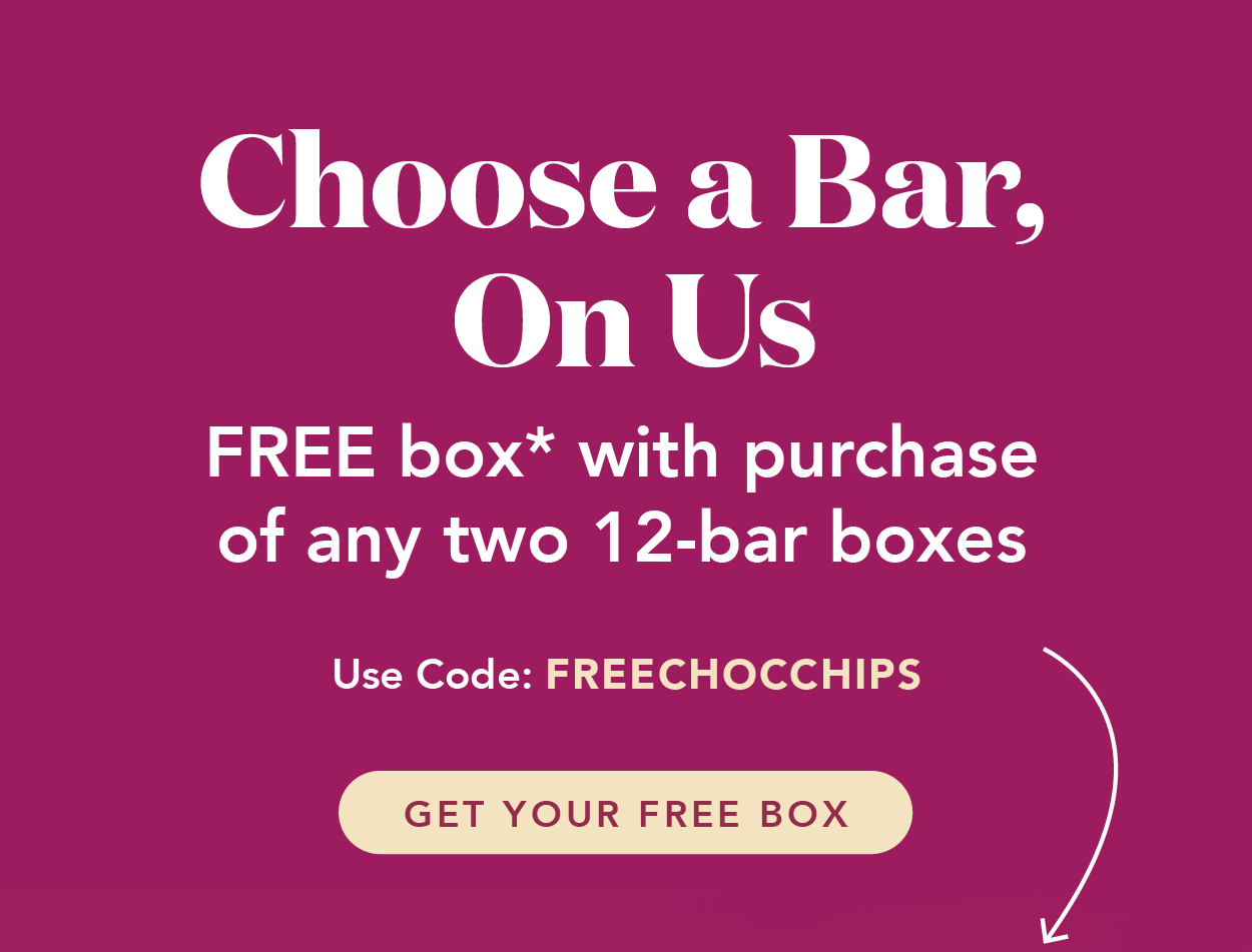 Choose a free 12-bar box of any chocolate chip flavor when you buy any two 12-bar boxes. Use code FREECHOCCHIPS