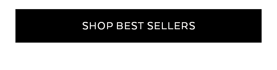     SHOP BESTSELLERS