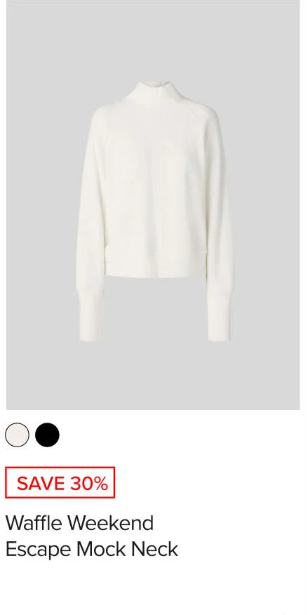 SAVE 30%. WAFFLE WEEKEND ESCAPE MOCK NECK