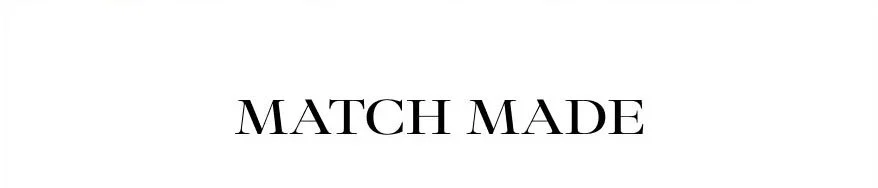 MATCH MADE