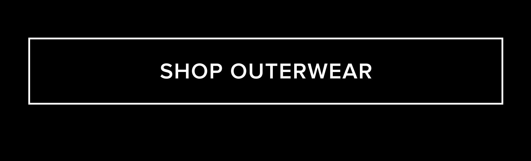 SHOP OUTERWEAR