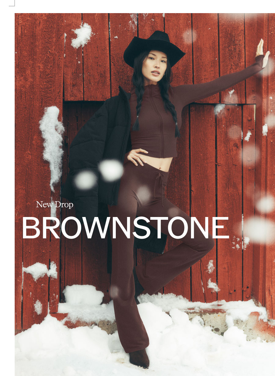 NEW DROP. BROWNSTONE