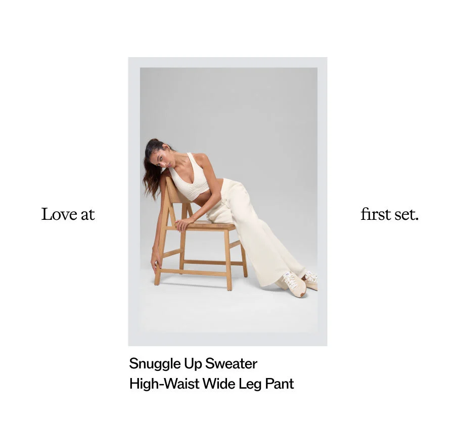 LOVE AT FIRST SET SNUGGLE UP SWEATER HIGH-WAIST WIDE LEG PANT