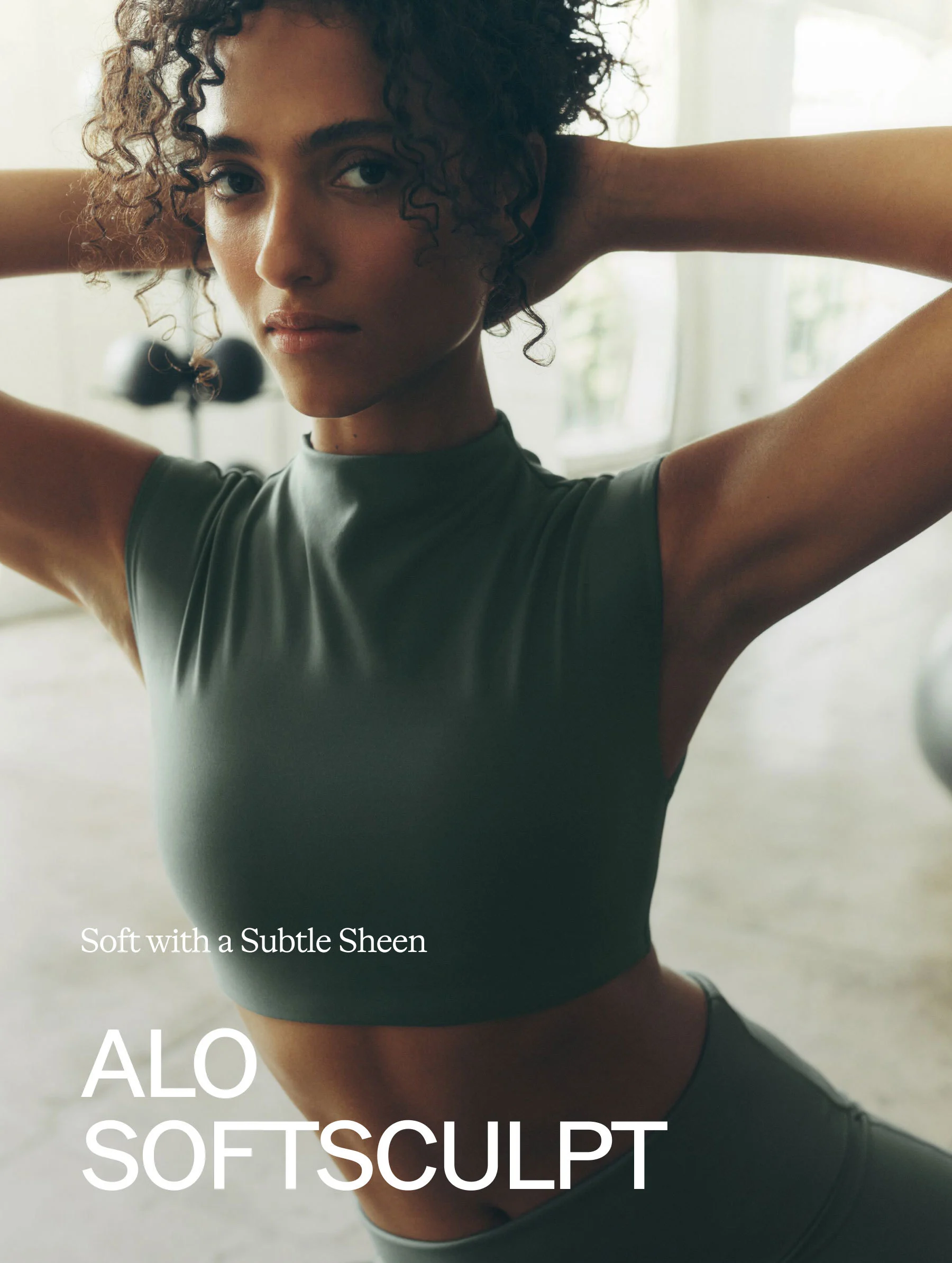 SOFT WITH A SUBTLE SHEEN. ALO SOFTSCULPT