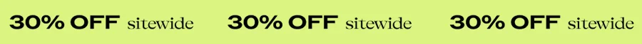 30% OFF SITEWIDE