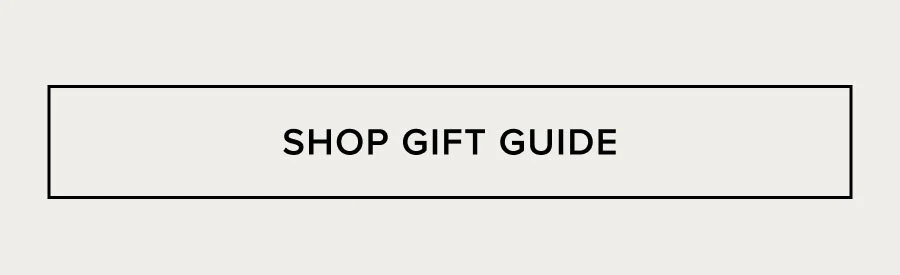 SHOP GIFT GUIDE