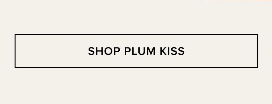 SHOP PLUM KISS