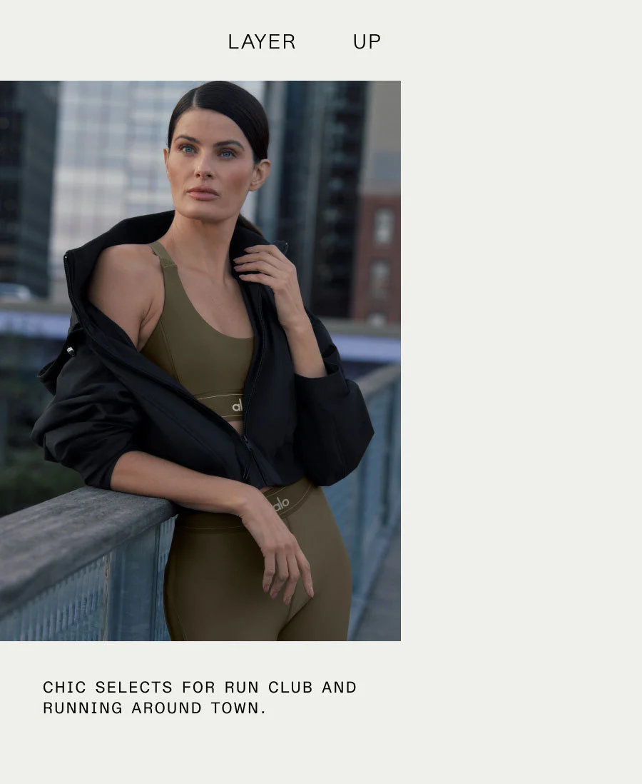 LAYER UP. CHIC SELECTS FOR RUN CLUB AND RUNNING AROUND TOWN.