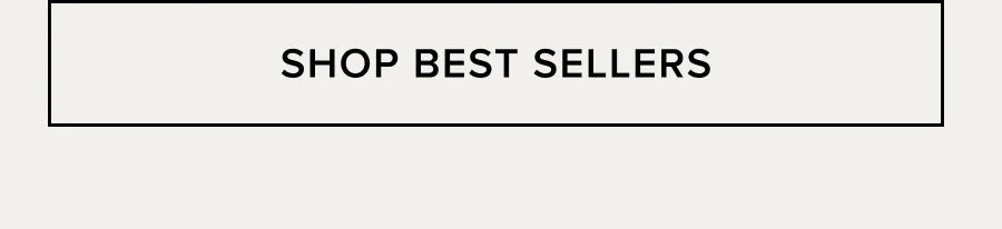 SHOP BEST SELLERS