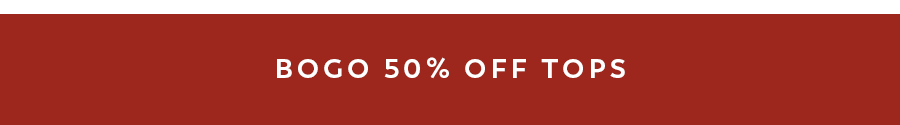 Shop BOGO 50% off Tops