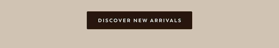 Discover New Arrivals