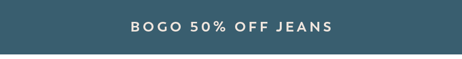 Shop BOGO 50% off Jeans