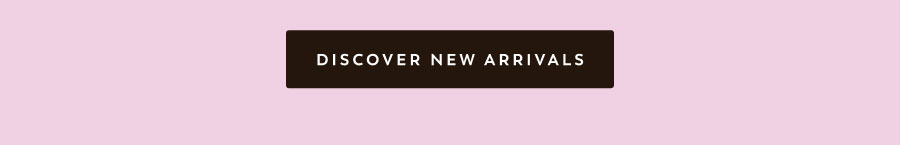 Discover New Arrivals